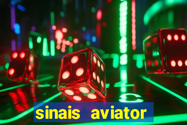 sinais aviator esporte da sorte